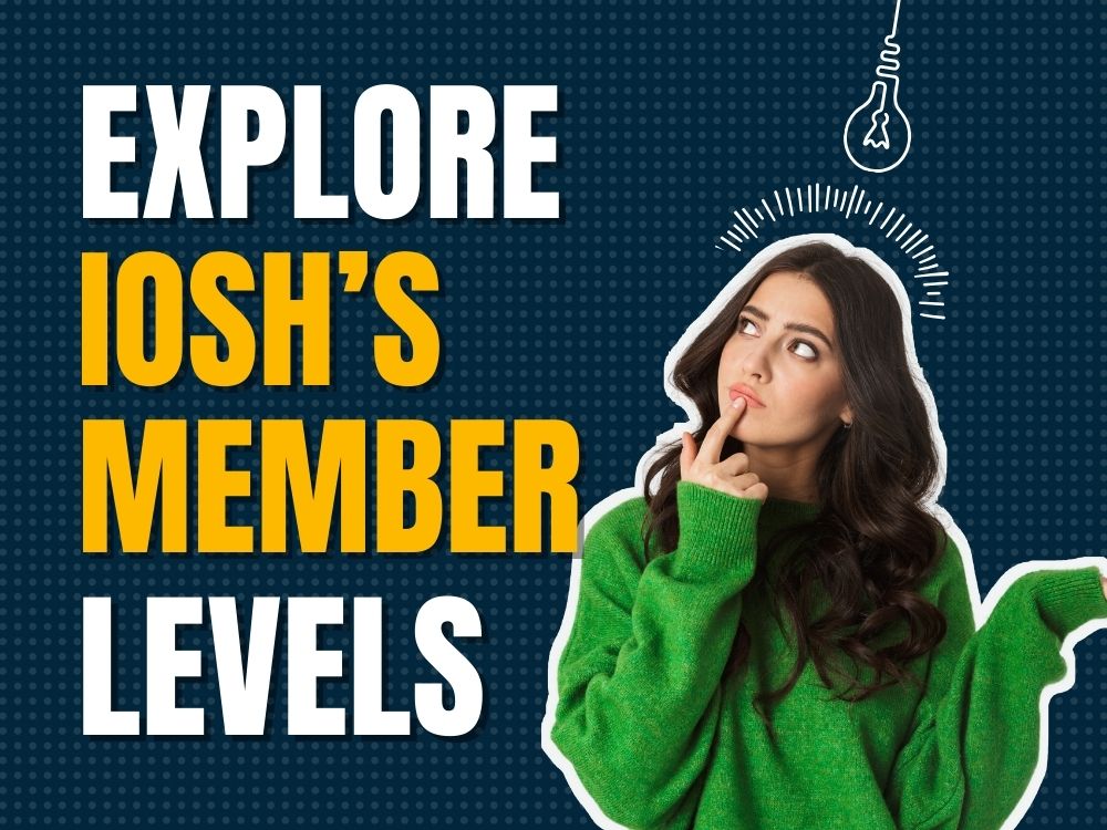 Callout to explore IOSH's member levels